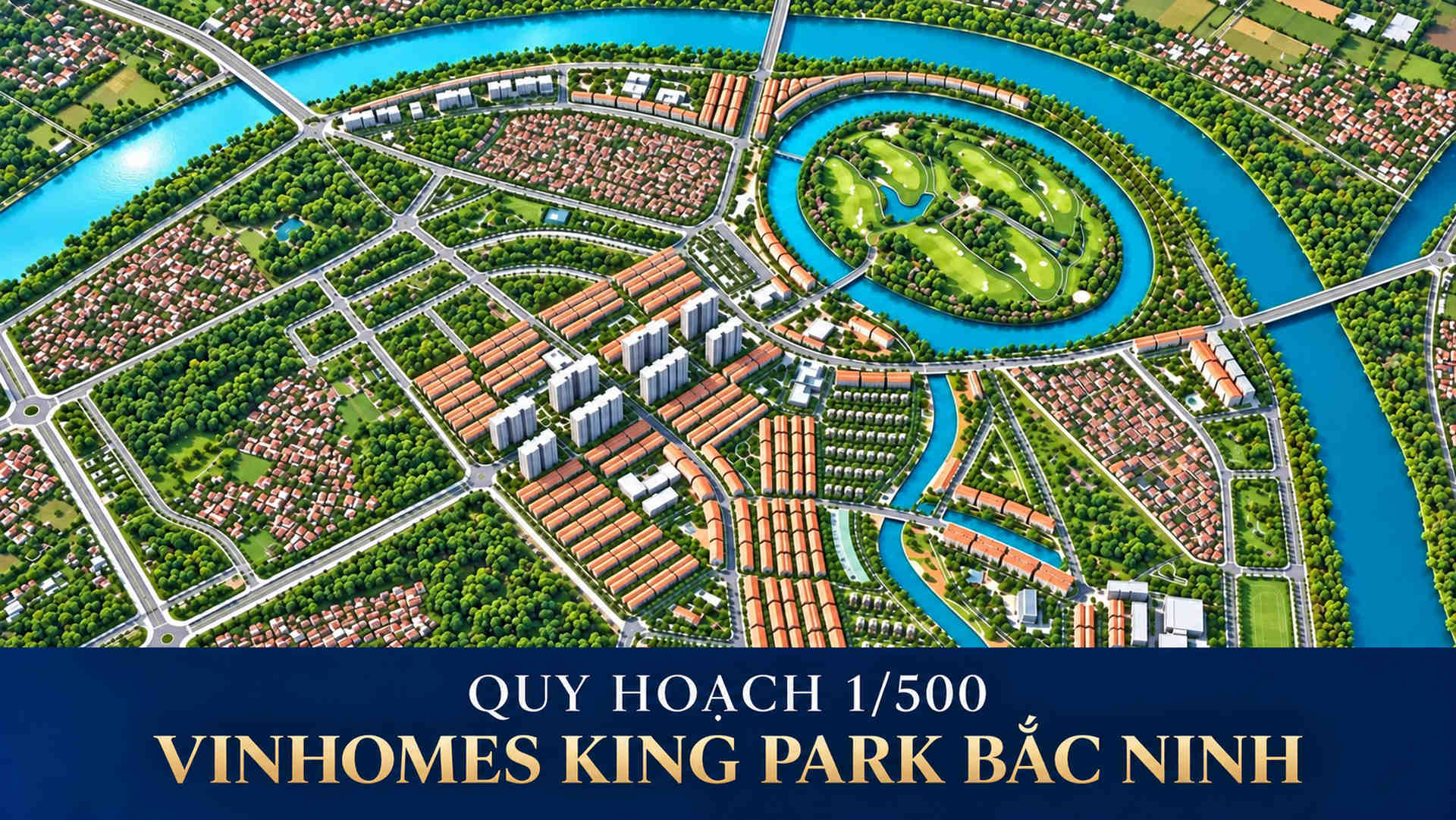 Quy hoạch 1/500 Vinhomes King Park Bắc Ninh